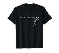 No Horse Riding Today Funny Horse T-Shirt