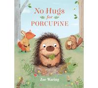 No Hugs for Porcupine