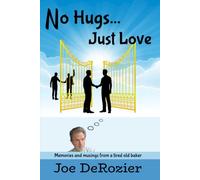 No Hugs...: Just Love (Tales From Behind the Bakery Door)