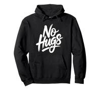 No Hugs Please Keep Your Distance Funny Anti Social Saying Pullover Hoodie