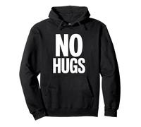 No Hugs Please Keep Your Distance Funny Anti Social Saying Pullover Hoodie