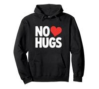 No Hugs Please Keep Your Distance Funny Anti Social Saying Pullover Hoodie
