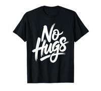 No Hugs Please Keep Your Distance Funny Anti Social Saying T-Shirt