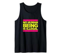 No Human Being Is Illegal - The Original Tank Top