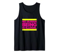 No Human Being Is Illegal - The Original Tank Top