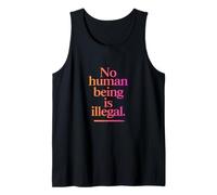 No human being is illegal - THE ORIGINAL Tank Top