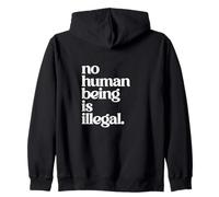 No human being is illegal - THE ORIGINAL Zip Hoodie