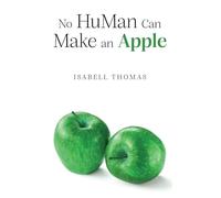 No HuMan Can Make an Apple