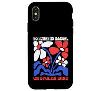 No Human Is Illegal On Stolen Land Protest Rights Flowers Case for iPhone X/XS