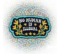 No Human is Illegal Patch 3 Inches Funny Immigration Rights, Social Justice, Wildflowers, Iron On/Sew On Embroidery Fabric Applique Patches for Backpack Vest Hat Dog Harness, Military Uniforms Gifts