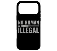 No Human is Illegal - Political Protest Case for iPhone 17 Pro Max