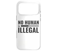 No Human is Illegal - Political Protest Case for iPhone 17 Pro Max