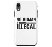 No Human is Illegal - Political Protest Case for iPhone XR
