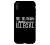 No Human is Illegal - Political Protest Case for iPhone XS Max