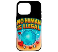 No Human Is Illegal Rights Immigration Statement Design Case for iPhone 16 Pro