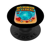 No Human Is Illegal Rights Immigration Statement Design PopSockets Adhesive PopGrip