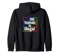 no human is illegal -- THE ORIGINAL (LGBTQ+ Edition) Zip Hoodie