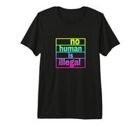 no Human is Illegal - The Original Premium T-Shirt