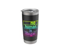 no Human is Illegal - The Original Stainless Steel Insulated Tumbler