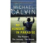 No Hunger In Paradise: The Players. The Journey. The Dream