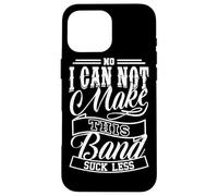No I Can Not Make This Band Sound Better Funny Audio Tech Case for iPhone 16 Pro Max