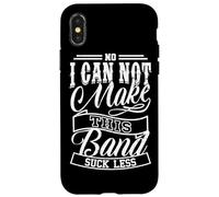 No I Can Not Make This Band Sound Better Funny Audio Tech Case for iPhone X/XS