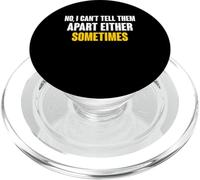 No I Can't Tell Them Apart Either Sometimes Dad PopSockets PopGrip for MagSafe