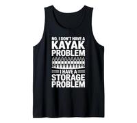 No I Don’t Have a Kayak Problem Funny Kayaking Joke Tank Top