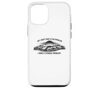 No I Don't Have A Car Problem Funny Carguy Mechanic Case for iPhone 12/12 Pro