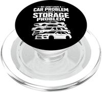 No I Don't Have a car Problem I Have a Storage Problem PopSockets PopGrip for MagSafe