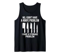 No I Dont Have A Knife Problem Funny Chef Cooking Culinary Tank Top