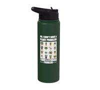 No I Don't Have A Plant Problem Funny Gardening Lover Stainless Steel Insulated Water Bottle