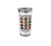 No I Don't Have a Vinyl Record Problem Player Collector Love Stainless Steel Insulated Tumbler