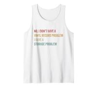 No I Don't Have a Vinyl Record Problem Player Collector Love Tank Top