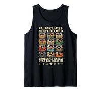 No I Don't Have a Vinyl Record Problem Player Collector Love Tank Top