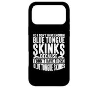 No I don't have enough blue tongue skinks Case for iPhone 17 Pro Max