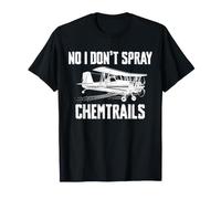 No I Don't Spray Chemtrails Crop Duster Pilot Aviation T-Shirt