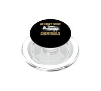 No I Don't Spray Chemtrails Crop Dusting Pilot Farmer PopSockets PopGrip for MagSafe