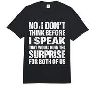 No I Don't Think Before I Speak That Would Ruin,Funny Saying Comfort Colors Adult Heavyweight T-Shirt