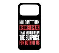No I Don't Think Before I Speak That Would Ruin The Surprise Case for iPhone 17 Pro Max