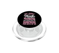 No I Don't Think Before I Speak That Would Ruin The Surprise PopSockets PopGrip for MagSafe