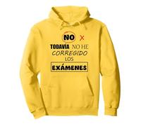 No, I haven't corrected the exams yet. Pullover Hoodie