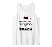 No, I haven't corrected the exams yet. Tank Top