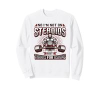 No I´m Not On Steroids But Thanks For Asking Bodybuilder Sweatshirt