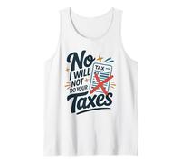 No I Will Not Do Your Taxes, CPA Bookkeeping Accountant Tank Top