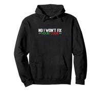 No I Won't Fix Your Code Pullover Hoodie