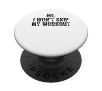 No I Won't Skip My Workout Funny Humor Saying Retro Vintage PopSockets Adhesive PopGrip