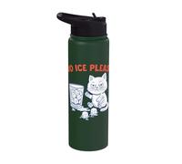 No Ice Please Funny Cat Meme Cold Humor Political Protest Stainless Steel Insulated Water Bottle