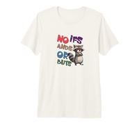 No IFS and Or Buts Premium T-Shirt