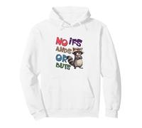 No Ifs And Or Buts Pullover Hoodie